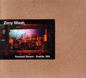 ZONY MASH - Farewell Shows - Seattle, WA cover 