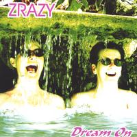 ZRAZY - Dream On cover 