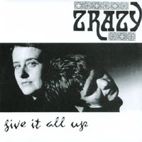 ZRAZY - Give It All Up cover 