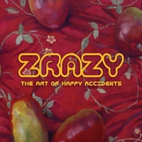 ZRAZY - The Art of Happy Accidents cover 